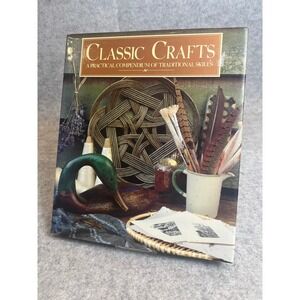 Classic Crafts: A Practical Compendium of Traditional Skills by Martina Margetts